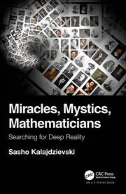 Miracles, Mystics, Mathematicians: Searching for Deep Reality book cover