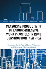 Measuring Productivity of Labour-Intensive Work Practices in Road Construction in Africa book cover