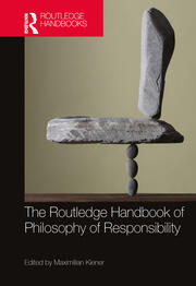 The Routledge Handbook of Philosophy of Responsibility book cover