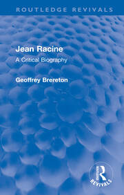 Jean Racine: A Critical Biography book cover