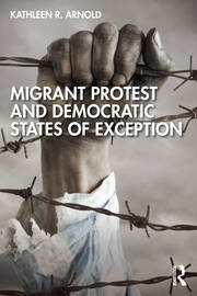 Migrant Protest and Democratic States of Exception book cover