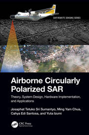 Airborne Circularly Polarized SAR: Theory, System Design, Hardware Implementation, and Applications book cover