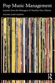 Pop Music Management: Lessons from the Managers of Number One Albums book cover