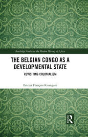 The Belgian Congo as a Developmental State: Revisiting Colonialism book cover