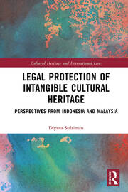Legal Protection of Intangible Cultural Heritage: Perspectives from Indonesia and Malaysia book cover