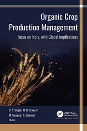 Organic Crop Production Management: Focus on India, with Global Implications book cover