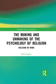 The Making and Unmaking of the Psychology of Religion book cover