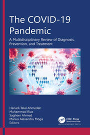 The COVID-19 Pandemic: A Multidisciplinary Review of Diagnosis, Prevention, and Treatment book cover