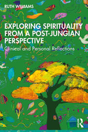 Exploring Spirituality from a Post-Jungian Perspective: Clinical and Personal Reflections book cover