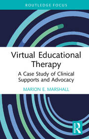 Virtual Educational Therapy: A Case Study of Clinical Supports and Advocacy book cover