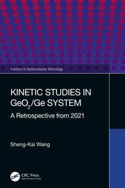 Kinetic Studies in GeO2/Ge System: A Retrospective from 2021 book cover