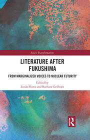 Literature After Fukushima: From Marginalized Voices to Nuclear Futurity book cover