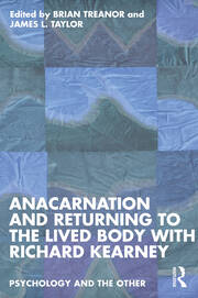 Anacarnation and Returning to the Lived Body with Richard Kearney book cover
