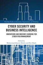 Cyber Security and Business Intelligence: Innovations and Machine Learning for Cyber Risk Management book cover
