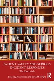 Patient Safety and Serious Incident Responses: The Essentials book cover