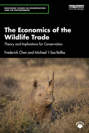 The Economics of the Wildlife Trade: Theory and Implications for Conservation book cover