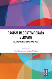 Racism in Contemporary Germany: Islamophobia in East and West book cover