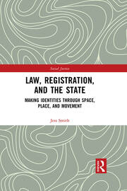 Law, Registration, and the State: Making Identities through Space, Place, and Movement book cover