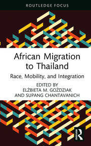African Migration to Thailand: Race, Mobility, and Integration book cover