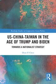 US-China-Taiwan in the Age of Trump and Biden: Towards a Nationalist Strategy book cover