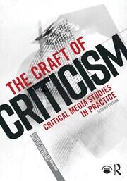 The Craft of Criticism: Critical Media Studies in Practice book cover