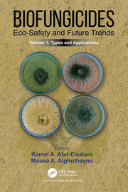 Biofungicides: Eco-Safety and Future Trends: Types and Applications, Volume 1 book cover