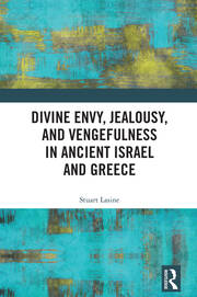 Divine Envy, Jealousy, and Vengefulness in Ancient Israel and Greece book cover