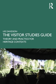The Visitor Studies Guide: Theory and Practice for Heritage Contexts book cover