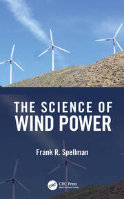 The Science of Wind Power - 1st Edition - Frank R. Spellman - Routledg