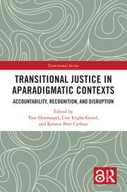 Transitional Justice in Aparadigmatic Contexts: Accountability, Recognition, and Disruption book cover
