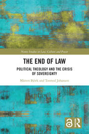 The End of Law: Political Theology and the Crisis of Sovereignty book cover