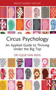 Circus Psychology: An Applied Guide to Thriving Under the Big Top book cover