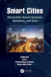 Smart Cities: Blockchain-Based Systems, Networks, and Data book cover