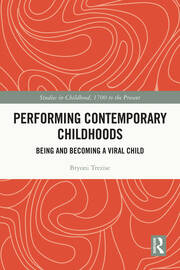 Performing Contemporary Childhoods: Being and Becoming a Viral Child book cover