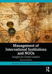 Management of International Institutions and NGOs: Insights for Global Leaders book cover