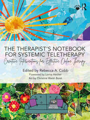 The Therapist’s Notebook for Systemic Teletherapy: Creative Interventions for Effective Online Therapy book cover