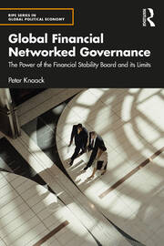 Global Financial Networked Governance: The Power of the Financial Stability Board and its Limits book cover