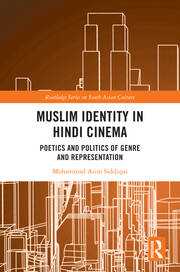 Muslim Identity in Hindi Cinema: Poetics and Politics of Genre and Representation book cover