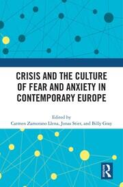 Crisis and the Culture of Fear and Anxiety in Contemporary Europe book cover