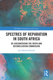 Spectres of Reparation in South Africa: Re-encountering the Truth and Reconciliation Commission book cover