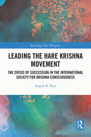 Leading the Hare Krishna Movement: The Crisis of Succession in the International Society for Krishna Consciousness book cover