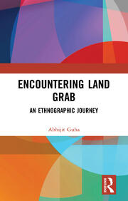 Encountering Land Grab: An Ethnographic Journey book cover