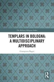 Templars in Bologna: A Multidisciplinary Approach book cover