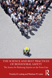 The Science and Best Practices of Behavioral Safety: The Source for Reducing Injuries on the Front Line book cover