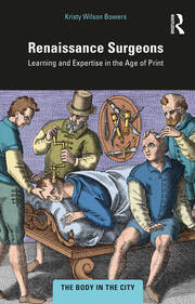 Renaissance Surgeons: Learning and Expertise in the Age of Print book cover