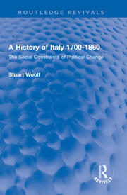 A History of Italy 1700-1860: The Social Constraints of Political Change book cover