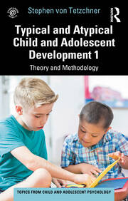 Typical and Atypical Child and Adolescent Development 1 Theory and Methodology book cover
