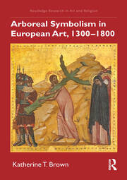 Arboreal Symbolism in European Art, 1300–1800 book cover