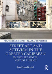 Street Art and Activism in the Greater Caribbean: Impossible States, Virtual Publics book cover