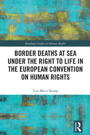 Border Deaths at Sea under the Right to Life in the European Convention on Human Rights book cover